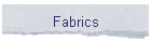 Fabrics