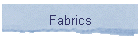 Fabrics